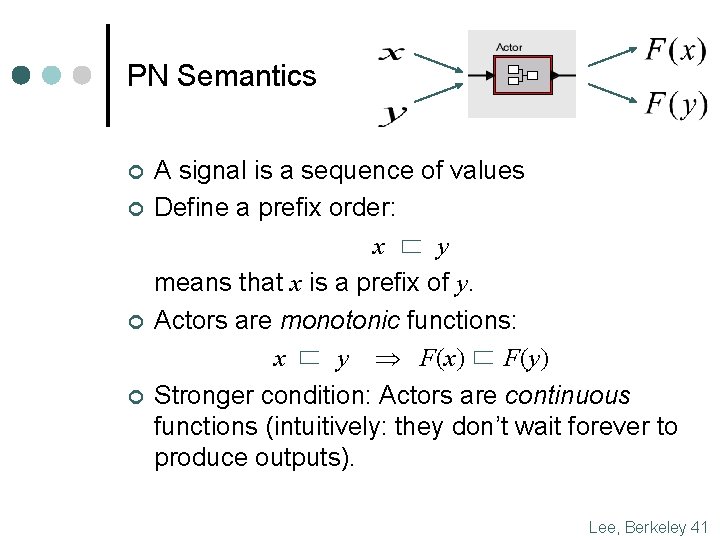 PN Semantics ¢ ¢ A signal is a sequence of values Define a prefix PN Semantics ¢ ¢ A signal is a sequence of values Define a prefix