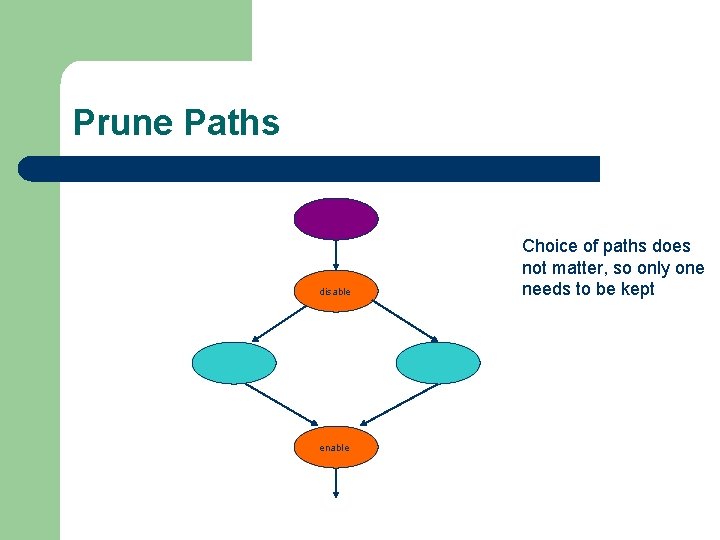 Prune Paths disable enable Choice of paths does not matter, so only one needs