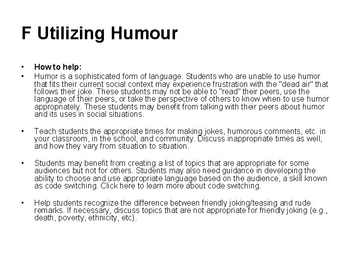 F Utilizing Humour • • • How to help: Humor is a sophisticated form F Utilizing Humour • • • How to help: Humor is a sophisticated form