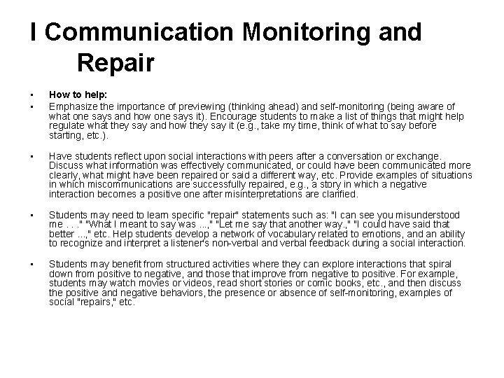 I Communication Monitoring and Repair • • • How to help: Emphasize the importance I Communication Monitoring and Repair • • • How to help: Emphasize the importance