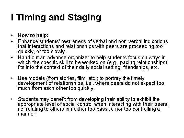 I Timing and Staging • How to help: • Enhance students' awareness of verbal I Timing and Staging • How to help: • Enhance students' awareness of verbal