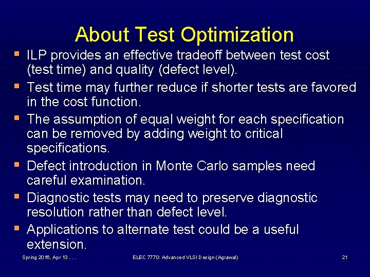 About Test Optimization § ILP provides an effective tradeoff between test cost § §