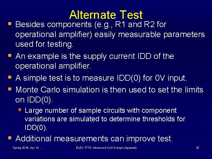 Alternate Test § Besides components (e. g. , R 1 and R 2 for