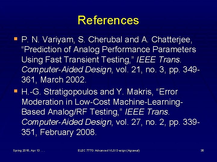 References § P. N. Variyam, S. Cherubal and A. Chatterjee, § “Prediction of Analog
