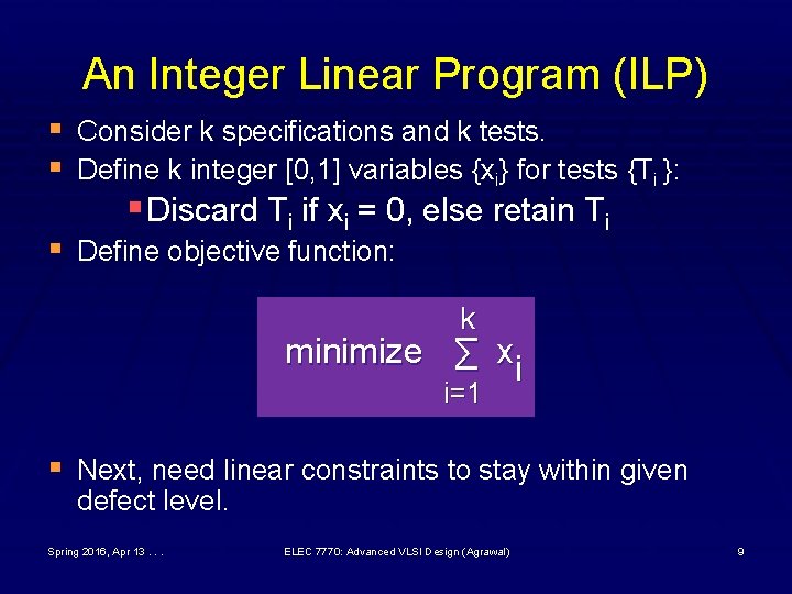 An Integer Linear Program (ILP) § Consider k specifications and k tests. § Define
