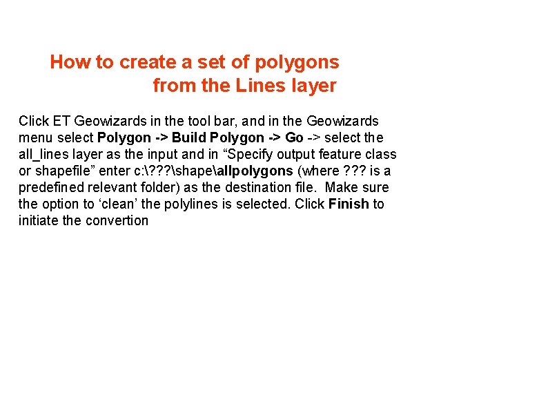 How to create a set of polygons from the Lines layer Click ET Geowizards