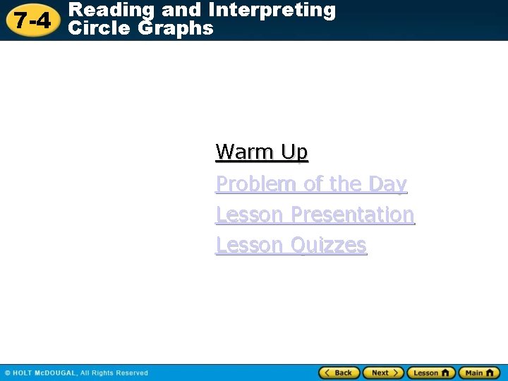 Reading and Interpreting 7 -4 Circle Graphs Warm Up Problem of the Day Lesson