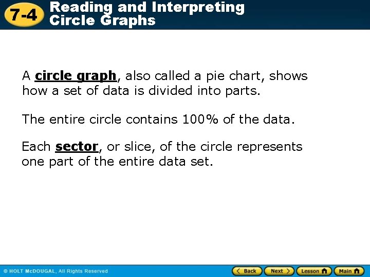 Reading and Interpreting 7 -4 Circle Graphs A circle graph, also called a pie