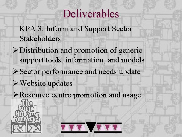 Deliverables KPA 3: Inform and Support Sector Stakeholders Ø Distribution and promotion of generic Deliverables KPA 3: Inform and Support Sector Stakeholders Ø Distribution and promotion of generic