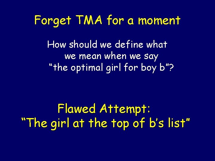 Forget TMA for a moment How should we define what we mean when we