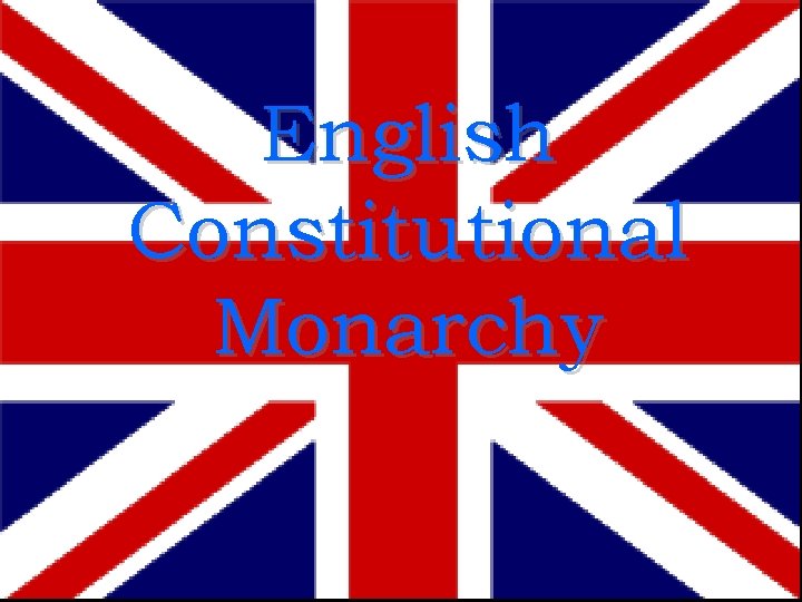 English Constitutional Monarchy 