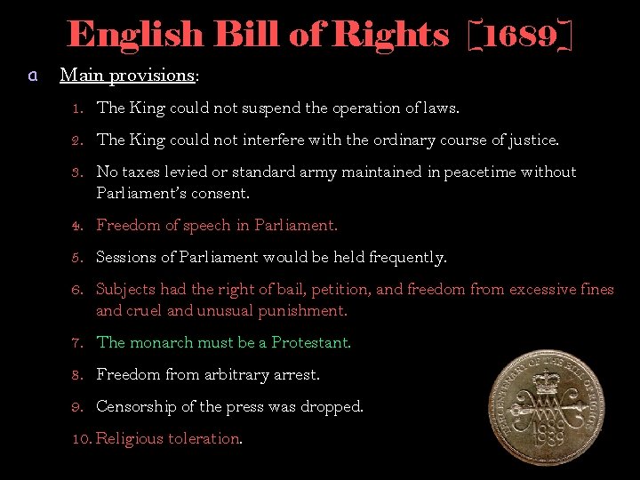 English Bill of Rights [1689] a Main provisions: 1. The King could not suspend