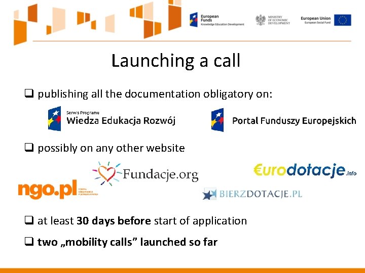 Launching a call q publishing all the documentation obligatory on: q possibly on any Launching a call q publishing all the documentation obligatory on: q possibly on any