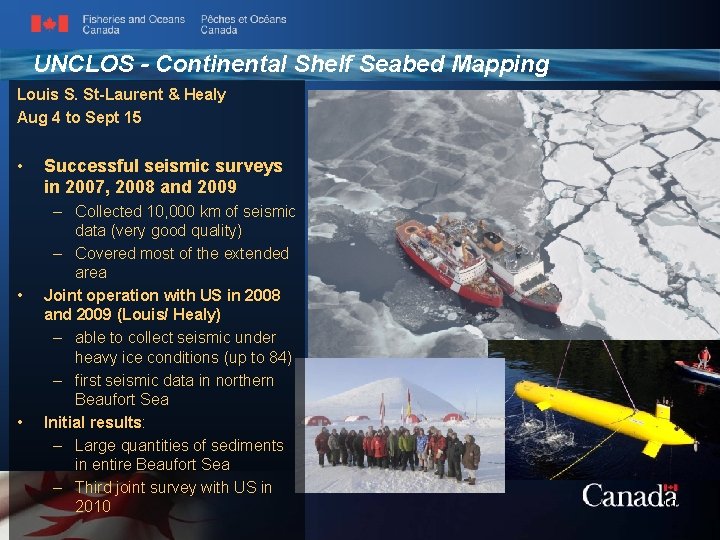 UNCLOS - Continental Shelf Seabed Mapping Louis S. St-Laurent & Healy Aug 4 to