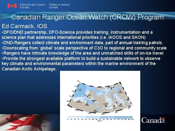 Canadian Ranger Ocean Watch (CROW) Program Ed Carmack, IOS • DFO/DND partnership, DFO-Science provides