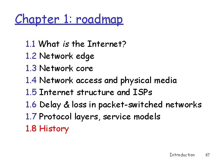 Chapter 1: roadmap 1. 1 What is the Internet? 1. 2 Network edge 1. Chapter 1: roadmap 1. 1 What is the Internet? 1. 2 Network edge 1.