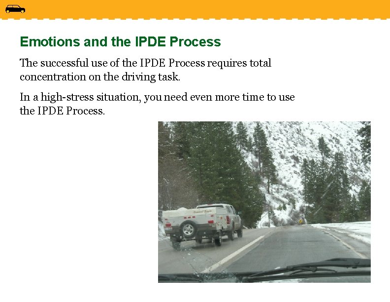 Emotions and the IPDE Process The successful use of the IPDE Process requires total