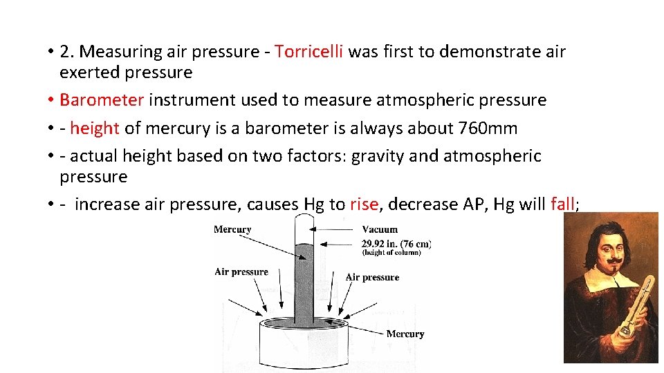  • 2. Measuring air pressure - Torricelli was first to demonstrate air exerted