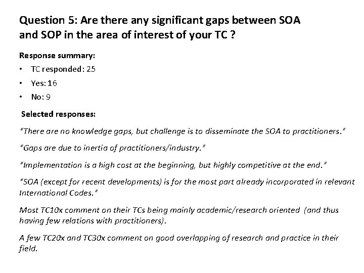 Question 5: Are there any significant gaps between SOA and SOP in the area