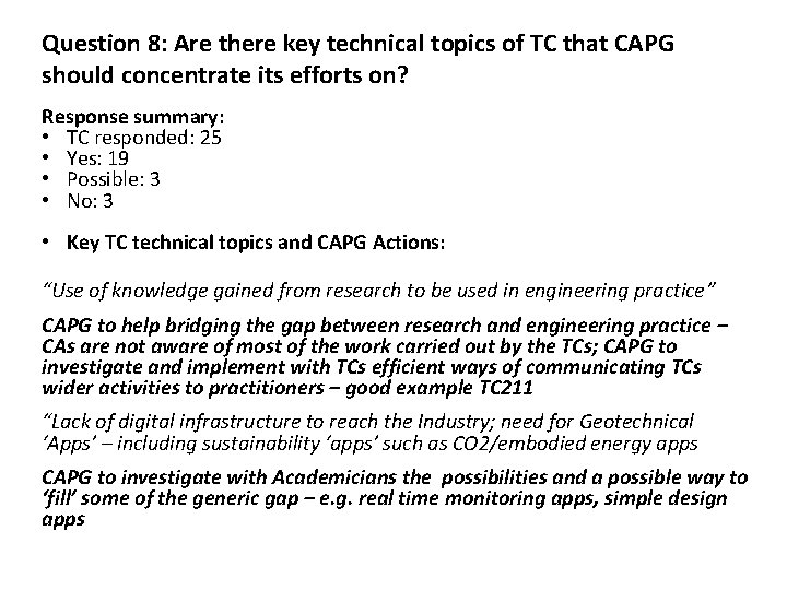 Question 8: Are there key technical topics of TC that CAPG should concentrate its