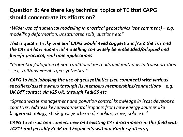Question 8: Are there key technical topics of TC that CAPG should concentrate its