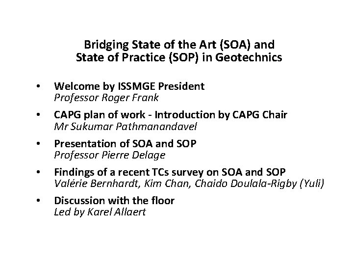 Bridging State of the Art (SOA) and State of Practice (SOP) in Geotechnics •