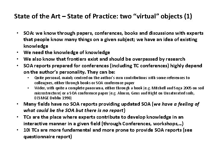 State of the Art – State of Practice: two “virtual” objects (1) • SOA: