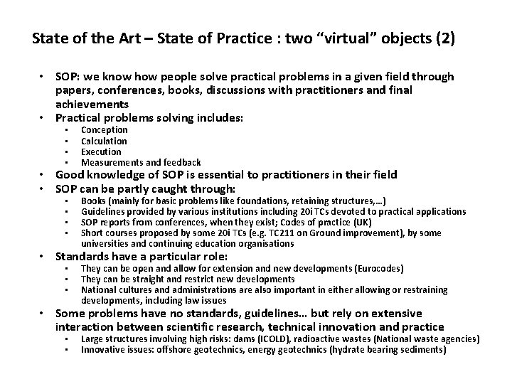 State of the Art – State of Practice : two “virtual” objects (2) •