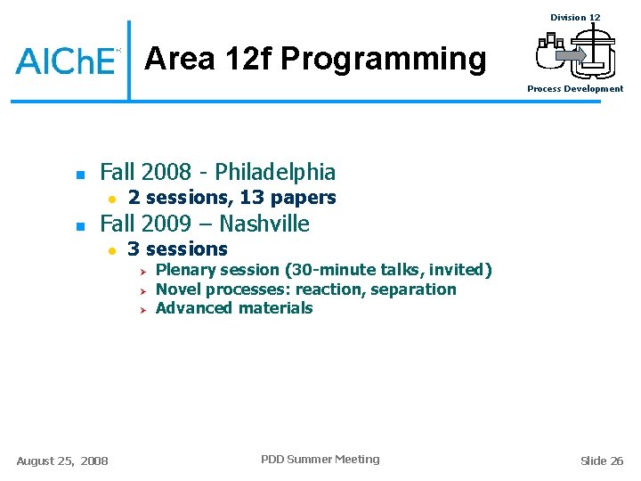 Division 12 Area 12 f Programming Process Development n Fall 2008 - Philadelphia l