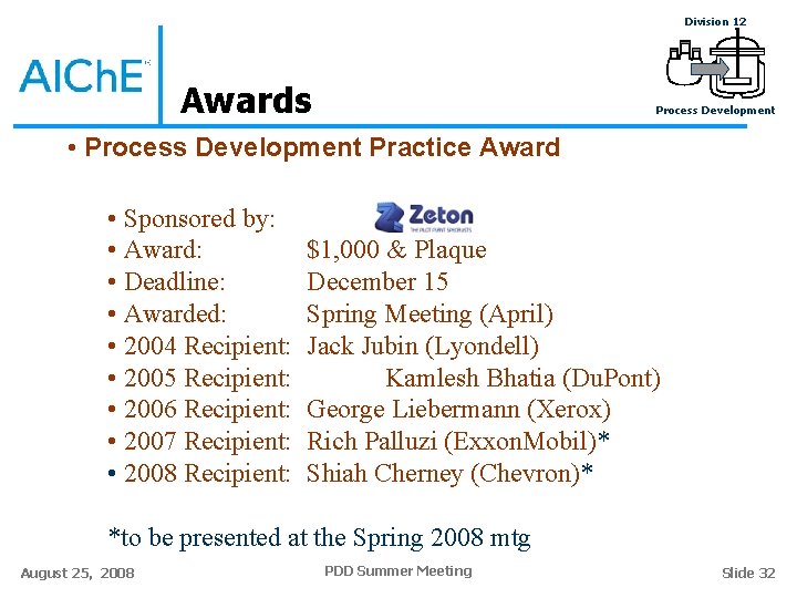 Division 12 Awards Process Development • Process Development Practice Award • Sponsored by: •