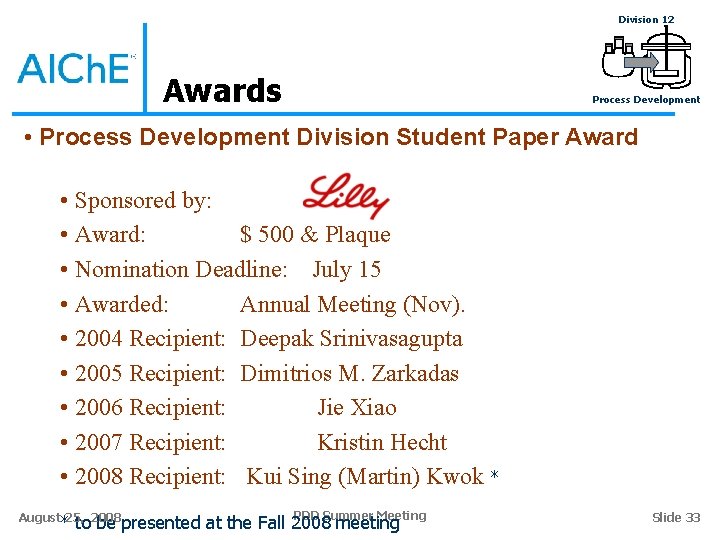 Division 12 Awards Process Development • Process Development Division Student Paper Award • Sponsored