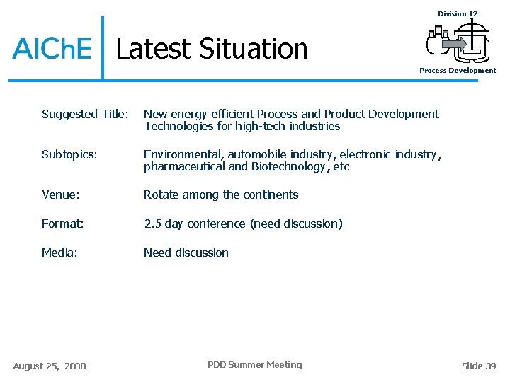 Division 12 Latest Situation Process Development Suggested Title: New energy efficient Process and Product