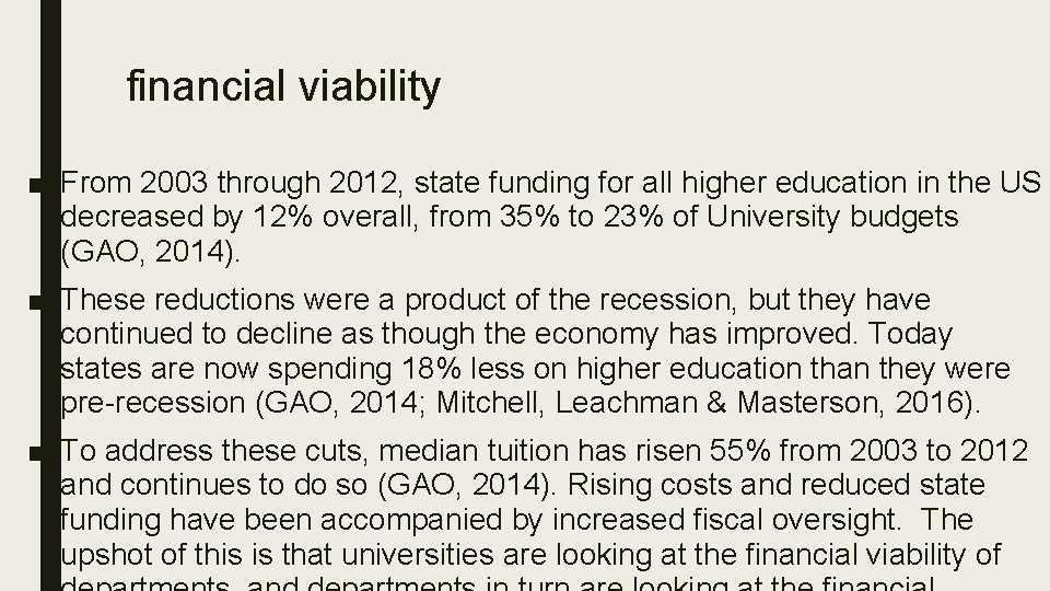 financial viability ■ From 2003 through 2012, state funding for all higher education in