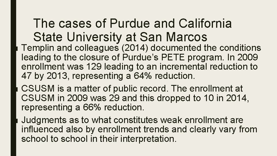 The cases of Purdue and California State University at San Marcos ■ Templin and