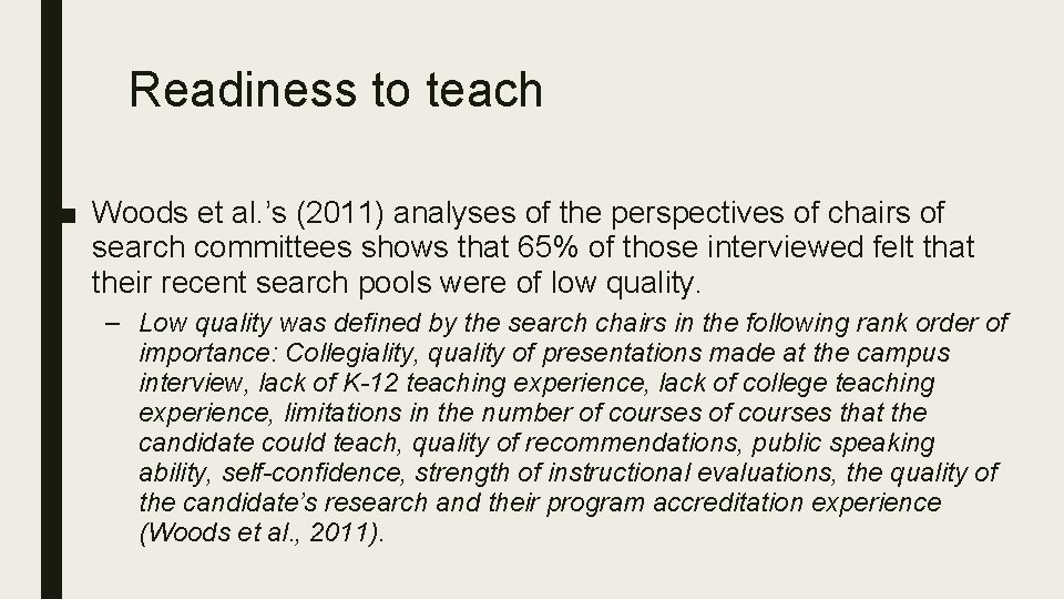 Readiness to teach ■ Woods et al. ’s (2011) analyses of the perspectives of