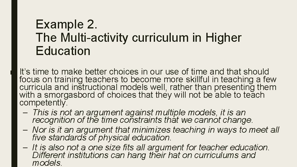 Example 2. The Multi-activity curriculum in Higher Education ■ It’s time to make better
