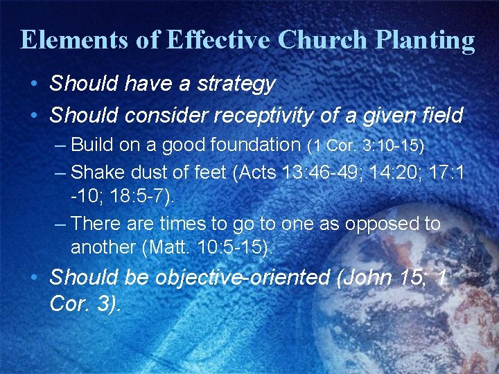 Elements of Effective Church Planting • Should have a strategy • Should consider receptivity