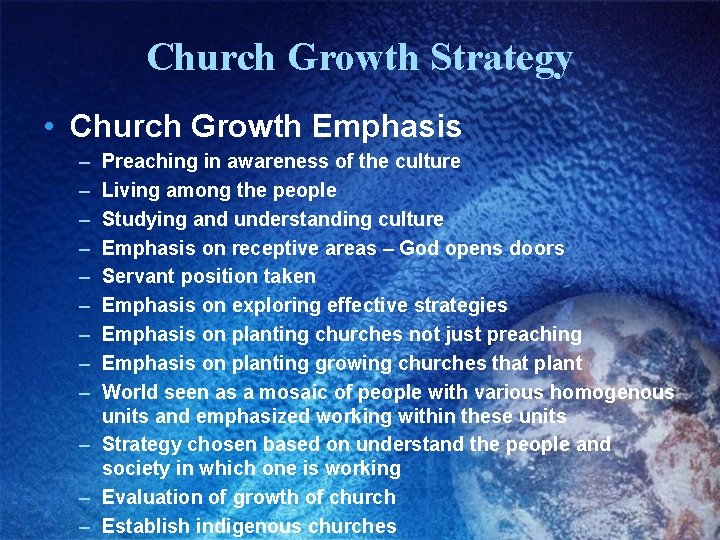 Church Growth Strategy • Church Growth Emphasis – – – – – Preaching in