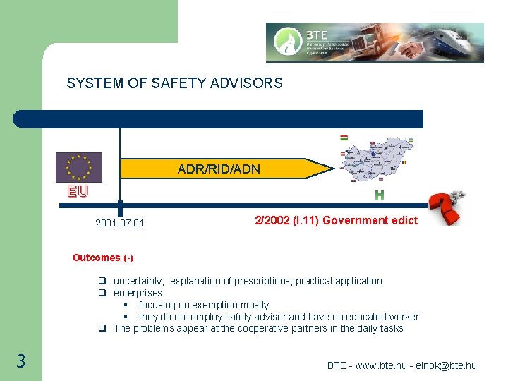 SYSTEM OF SAFETY ADVISORS ADR/RID/ADN EU 2001. 07. 01 2/2002 (I. 11) Government edict