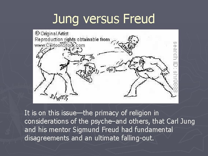 Jung versus Freud It is on this issue—the primacy of religion in considerations of