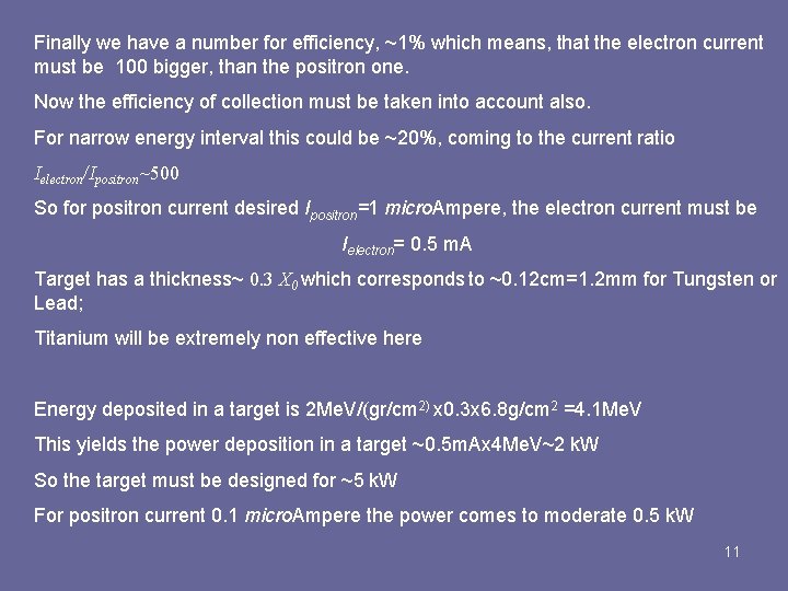 Finally we have a number for efficiency, ~1% which means, that the electron current