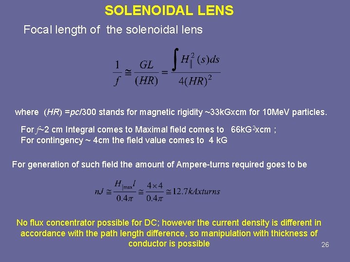 SOLENOIDAL LENS Focal length of the solenoidal lens where (HR) =pc/300 stands for magnetic