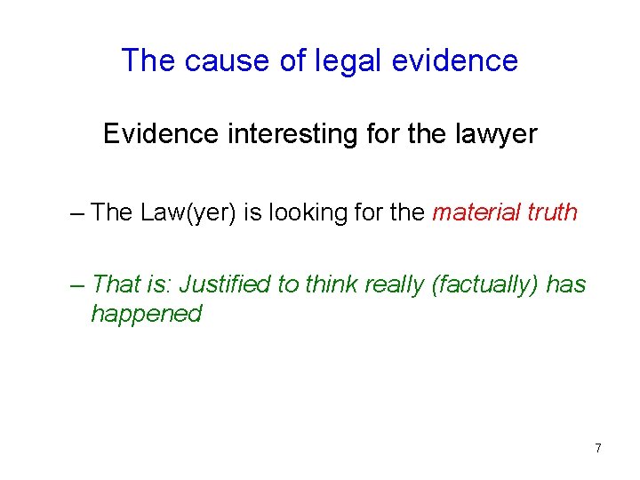 The cause of legal evidence Evidence interesting for the lawyer – The Law(yer) is