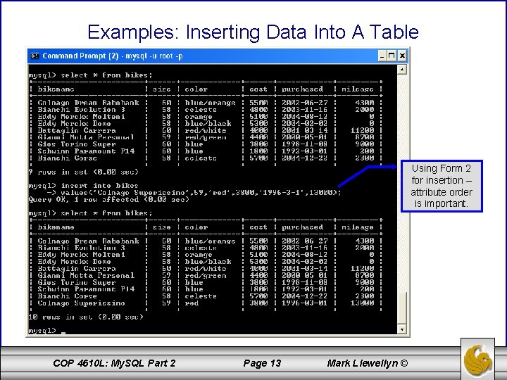 Examples: Inserting Data Into A Table Using Form 2 for insertion – attribute order