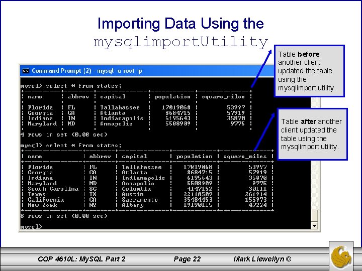 Importing Data Using the mysqlimport. Utility Table before another client updated the table using