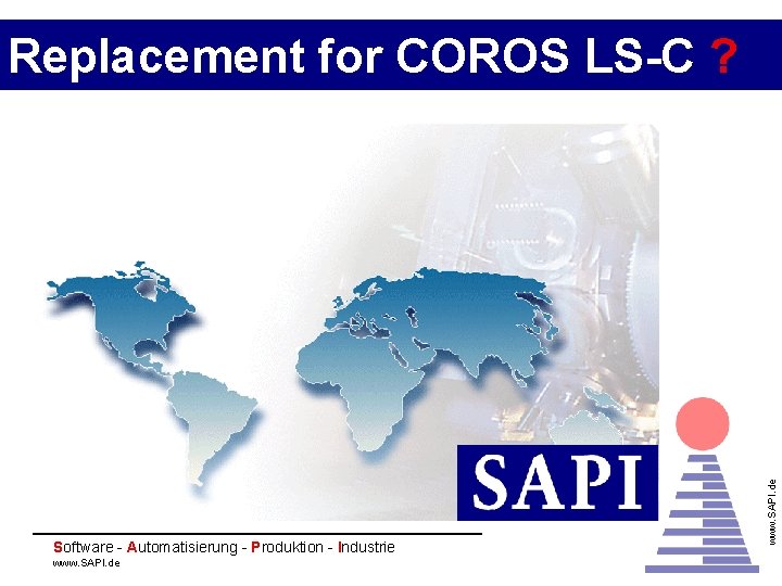Software - Automatisierung - Produktion - Industrie www. SAPI. de Replacement for COROS LS-C