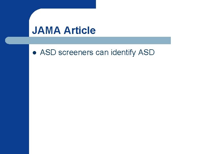 JAMA Article l ASD screeners can identify ASD 