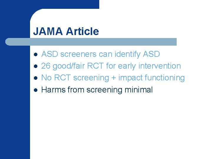 JAMA Article l l ASD screeners can identify ASD 26 good/fair RCT for early