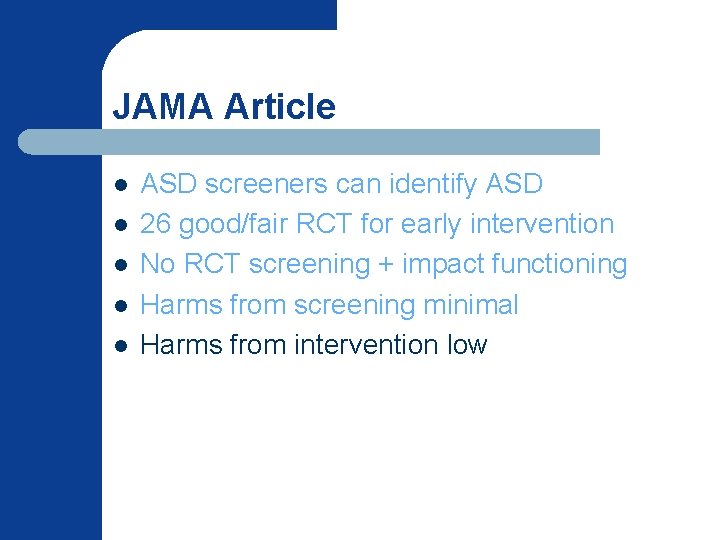 JAMA Article l l l ASD screeners can identify ASD 26 good/fair RCT for