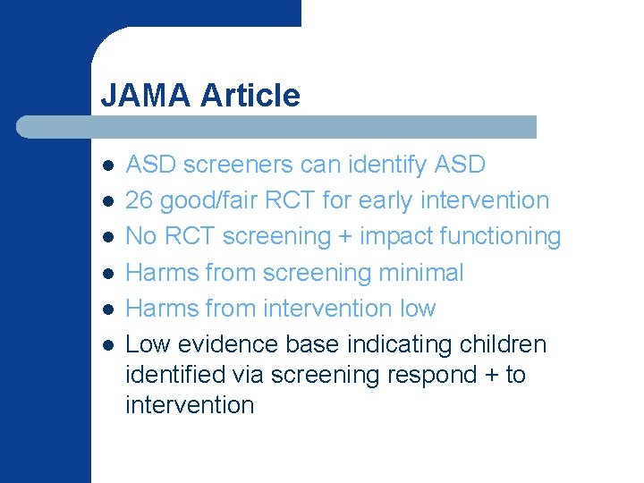 JAMA Article l l l ASD screeners can identify ASD 26 good/fair RCT for